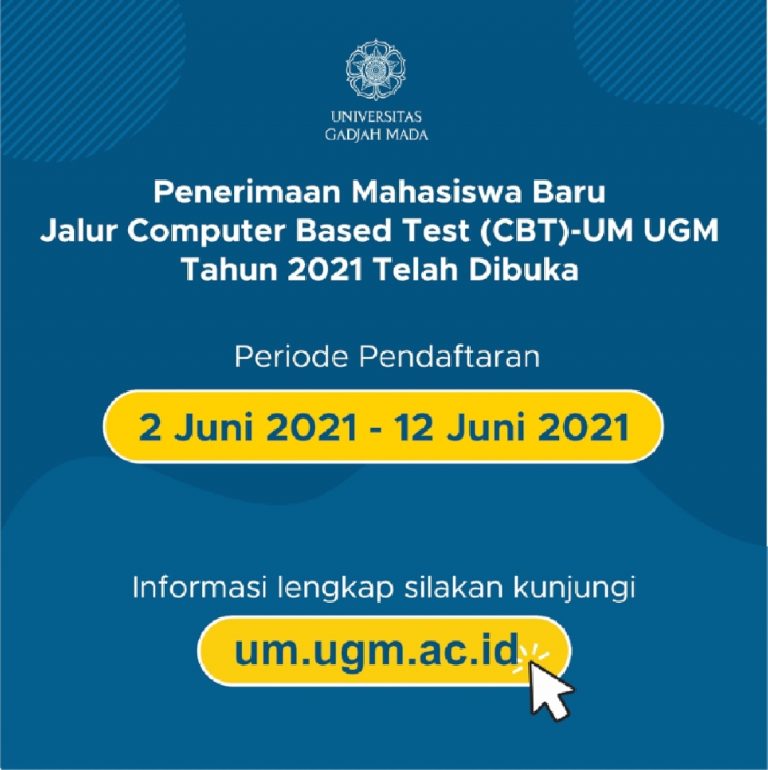 Penerimaan Mahasiswa Baru Jalur Computer Based Test (CBT) – UM UGM Tahun 2021
