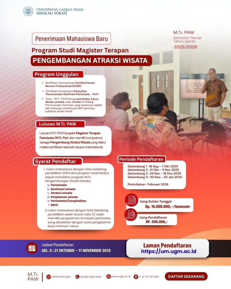 Universitas Gadjah Mada, Sekolah Vokasi, membuka Program Studi Magister Terapan Pengembangan Atraksi Wisata (M.Tr. PAW) untuk Tahun Ajaran 2025/2026